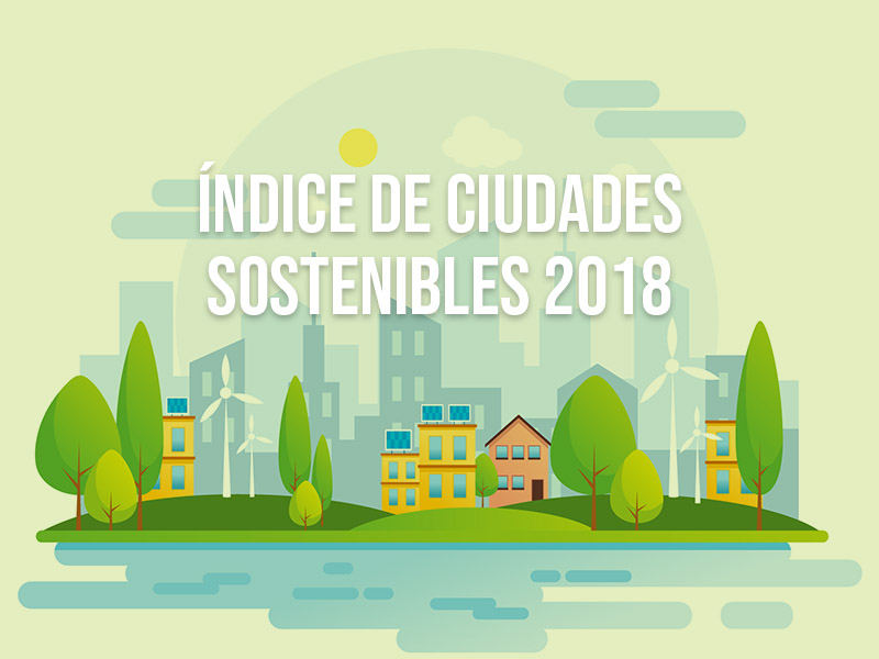 Índice de Ciudades Sostenibles 2018